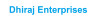 DHIRAJ ENTERPRISES